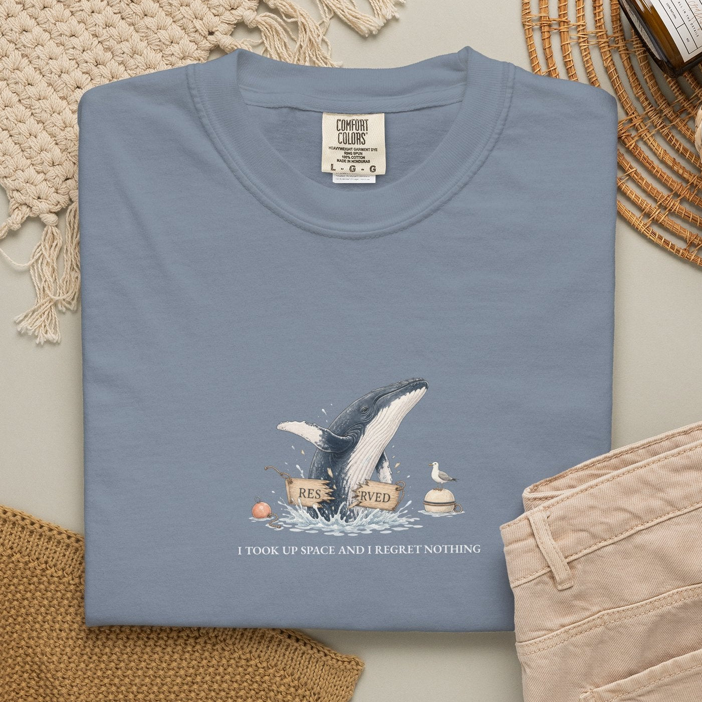 I Took Up Space And I Regret Nothing - Comfort Tee