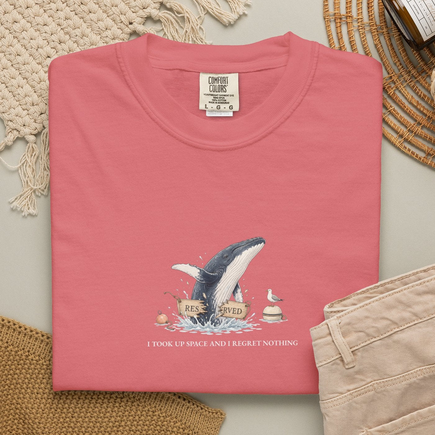 I Took Up Space And I Regret Nothing - Comfort Tee