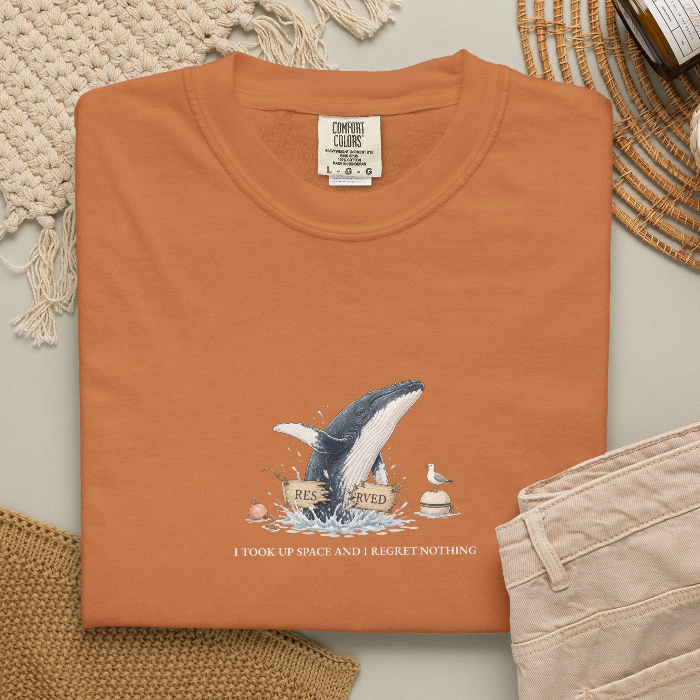 I Took Up Space And I Regret Nothing - Comfort Tee
