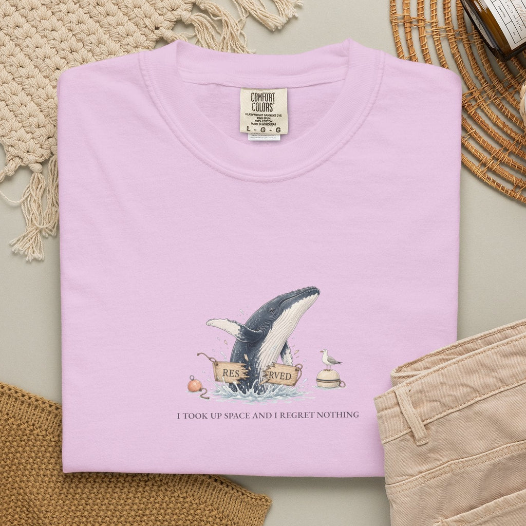 I Took Up Space And I Regret Nothing - Comfort Tee
