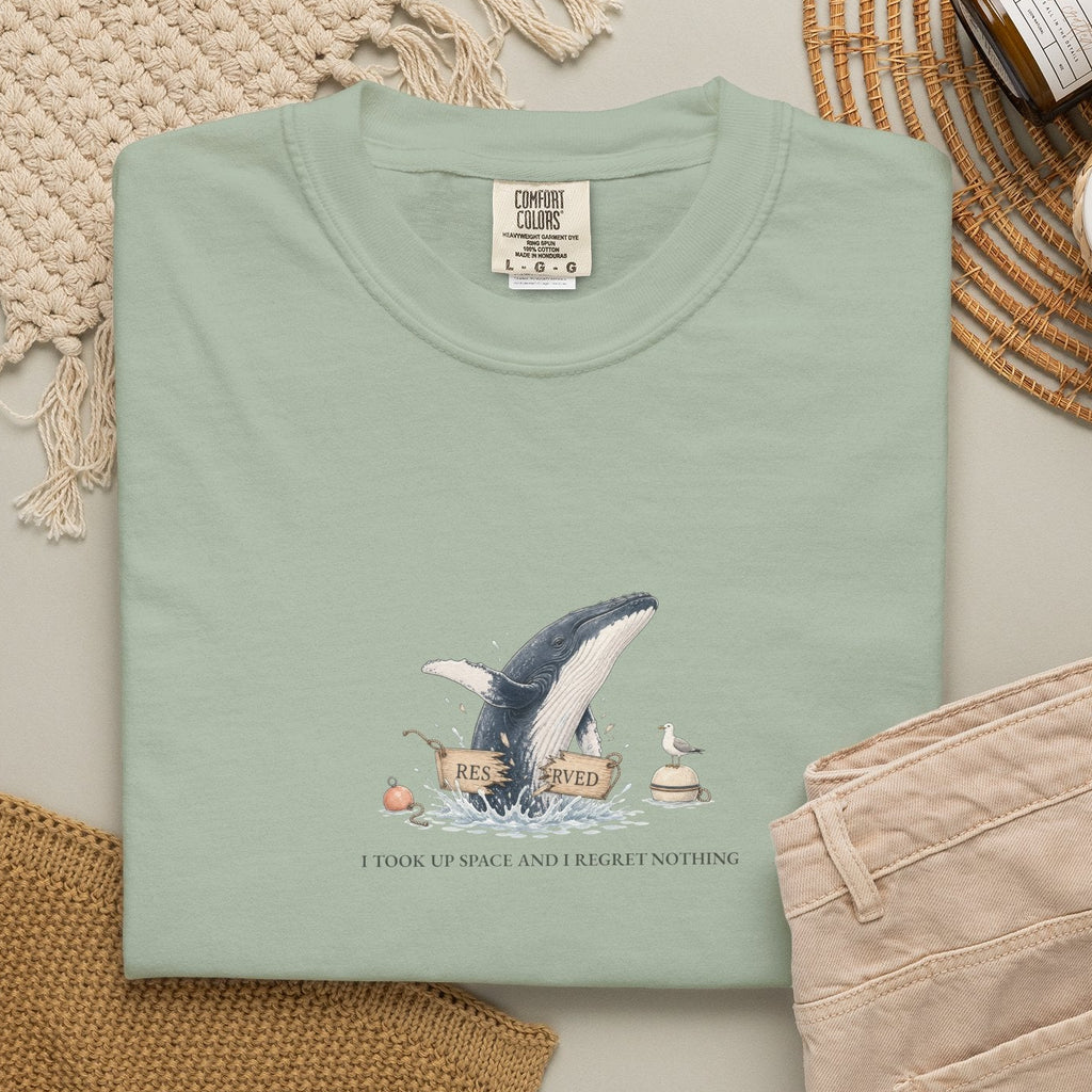 I Took Up Space And I Regret Nothing - Comfort Tee