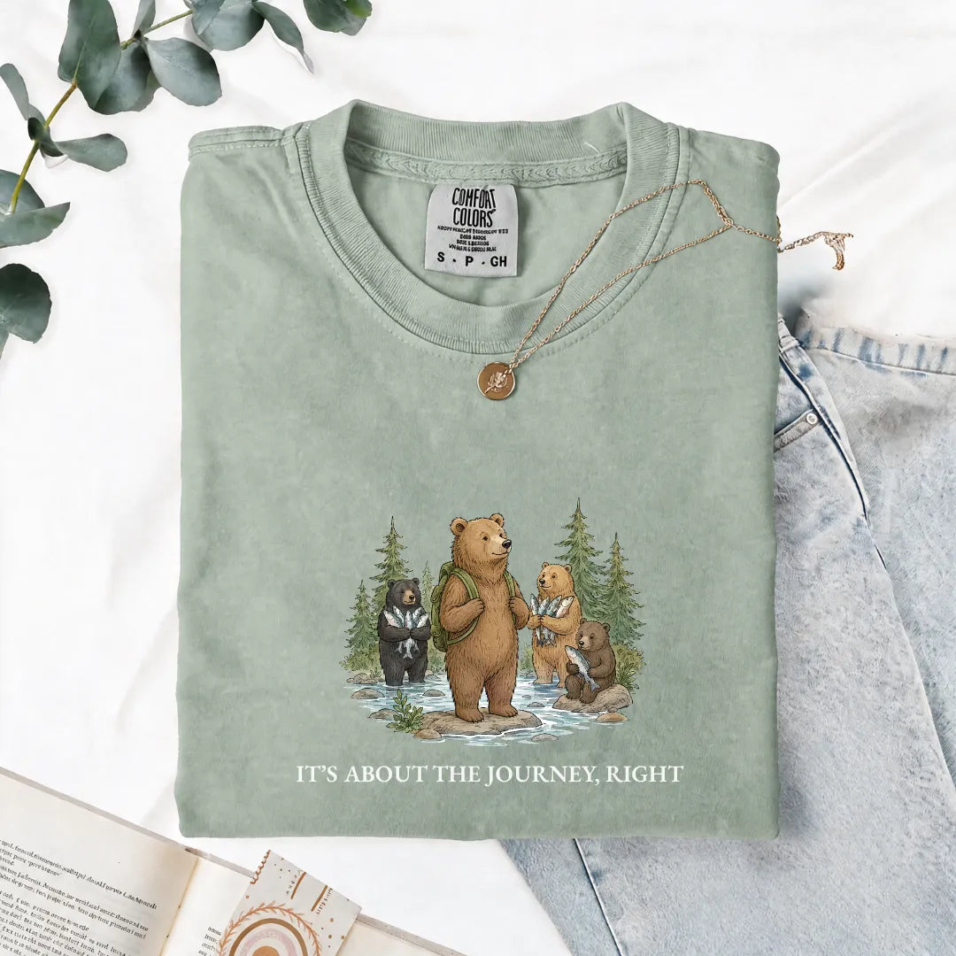 It's About The Journey, Right - Comfort Tee