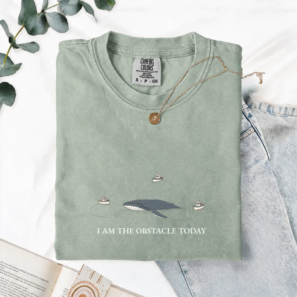 I Am The Obstacle Today - Comfort Tee