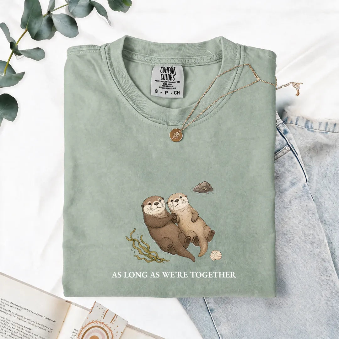 As Long As We're Together - Comfort Tee