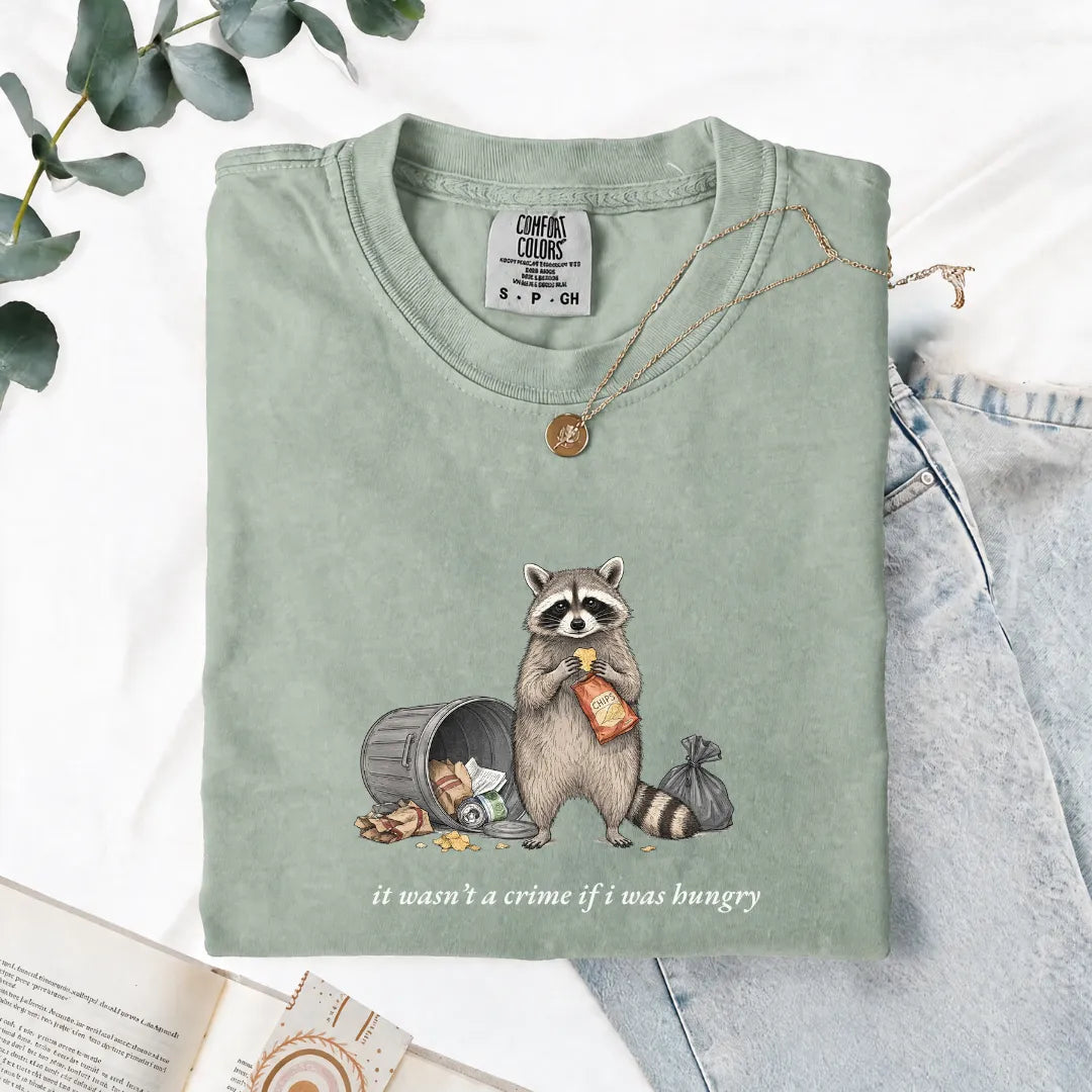 It Wasn't A Crime If I Was Hungry - Comfort Tee