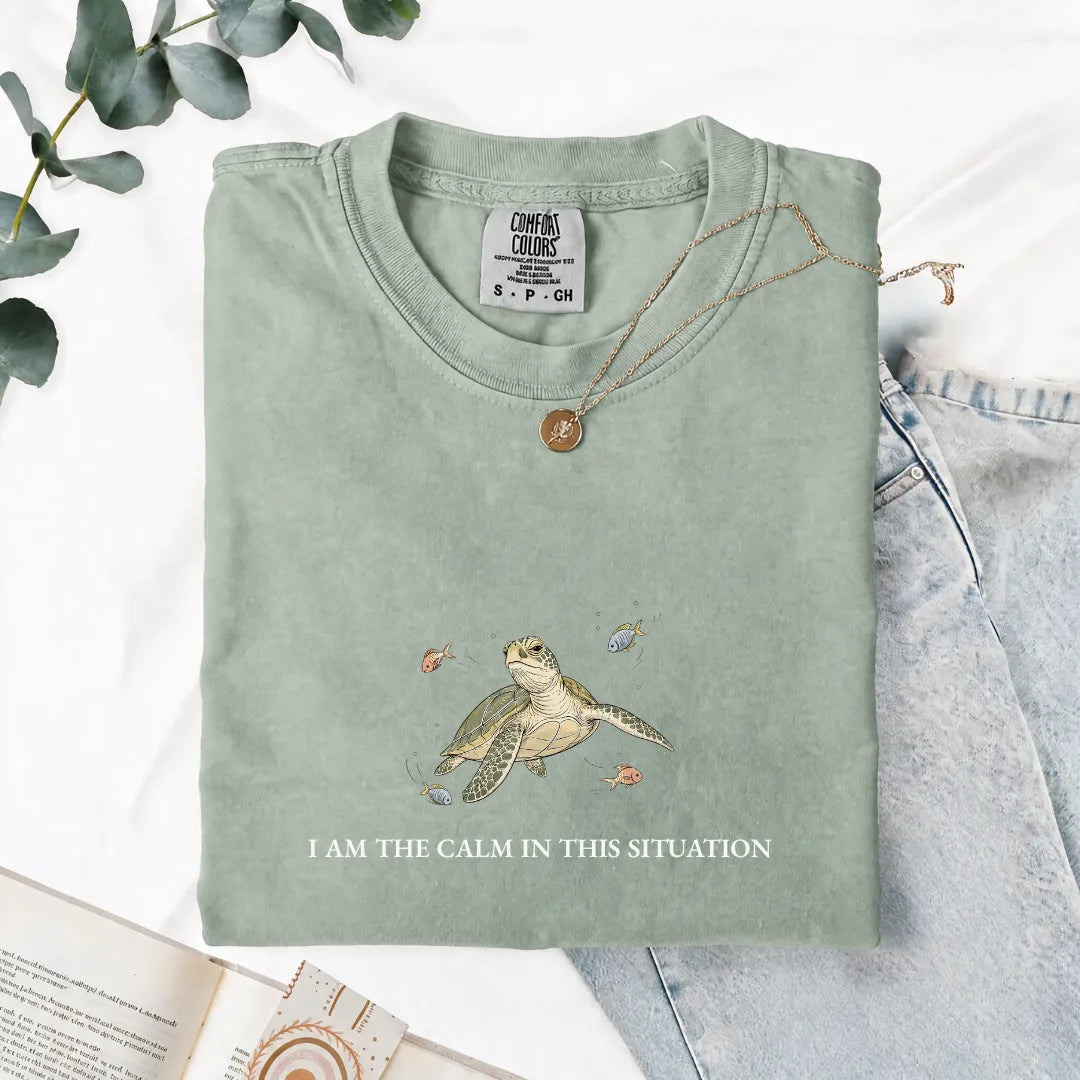 I Am The Calm In This Situation - Comfort Tee
