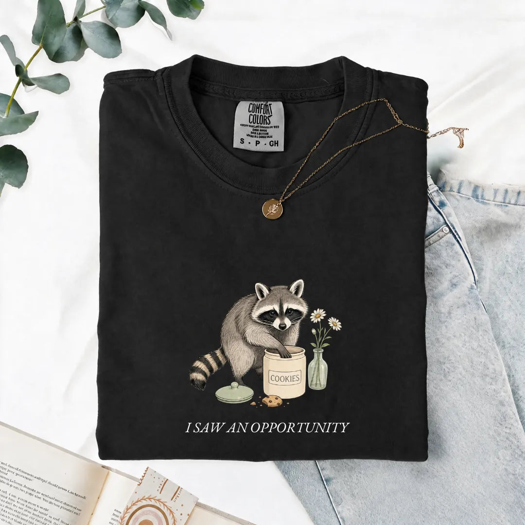 I Saw An Opportunity - Comfort Tee