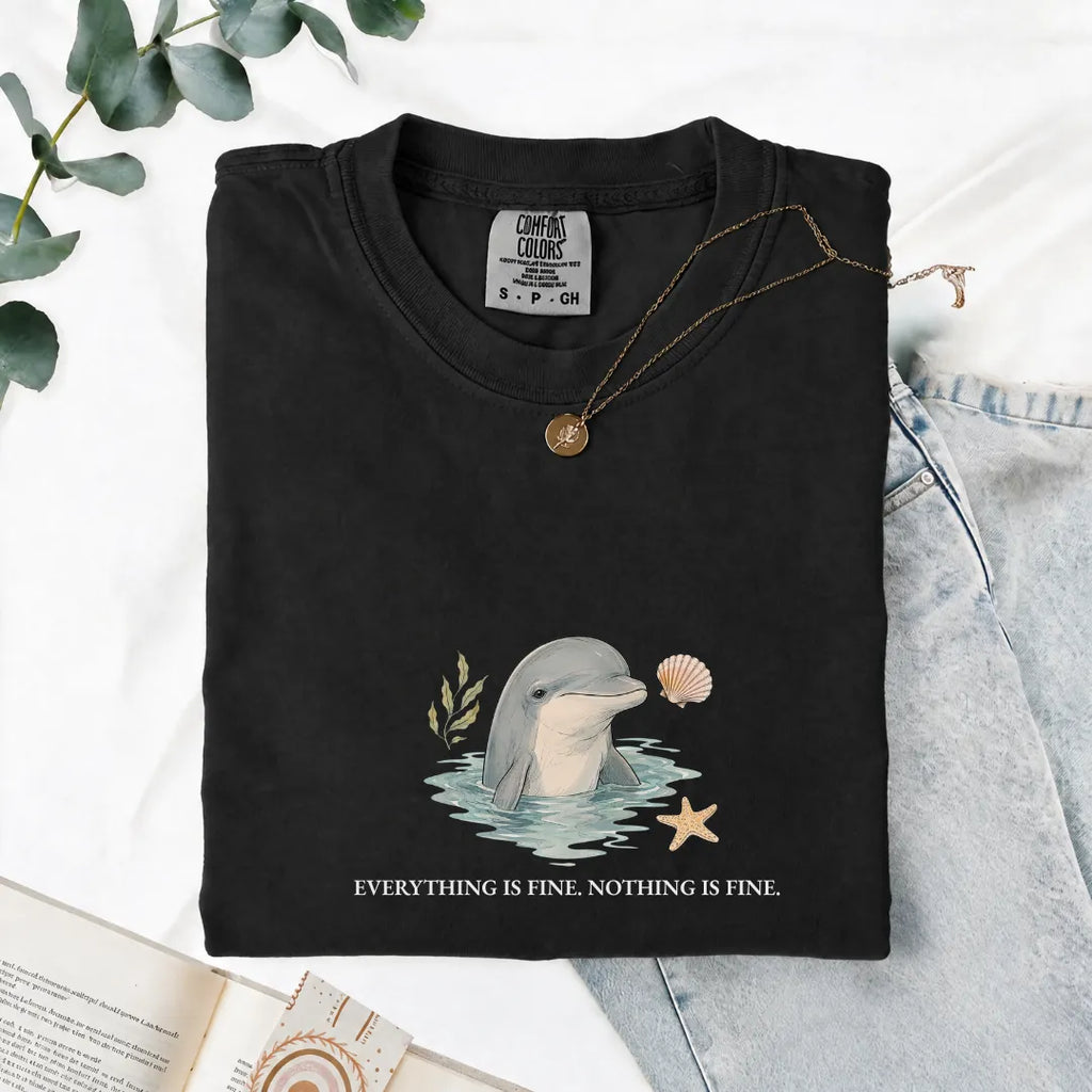 Everything Is Fine, Nothing Is Fine - Comfort Tee