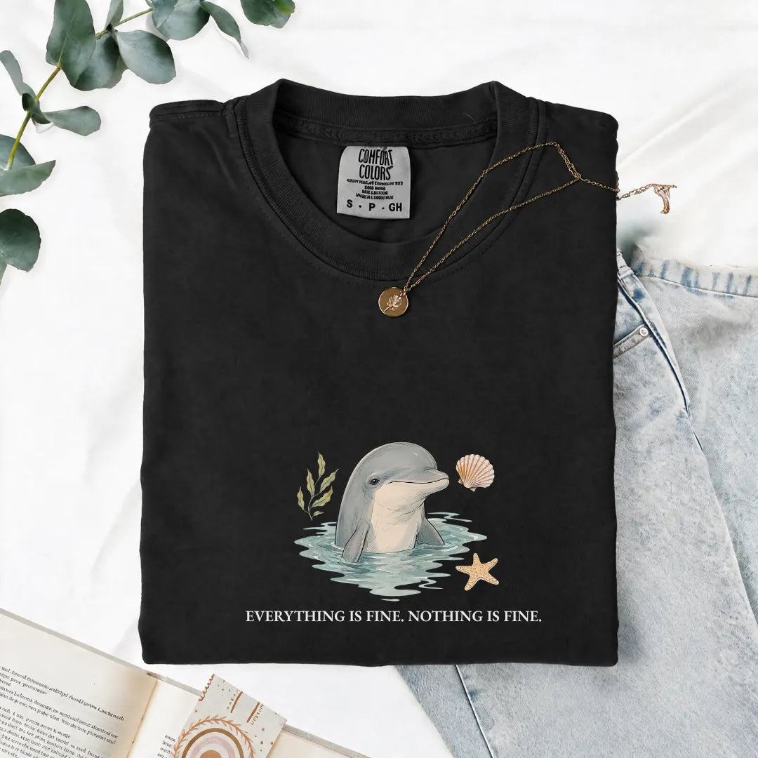 Everything Is Fine, Nothing Is Fine - Comfort Tee