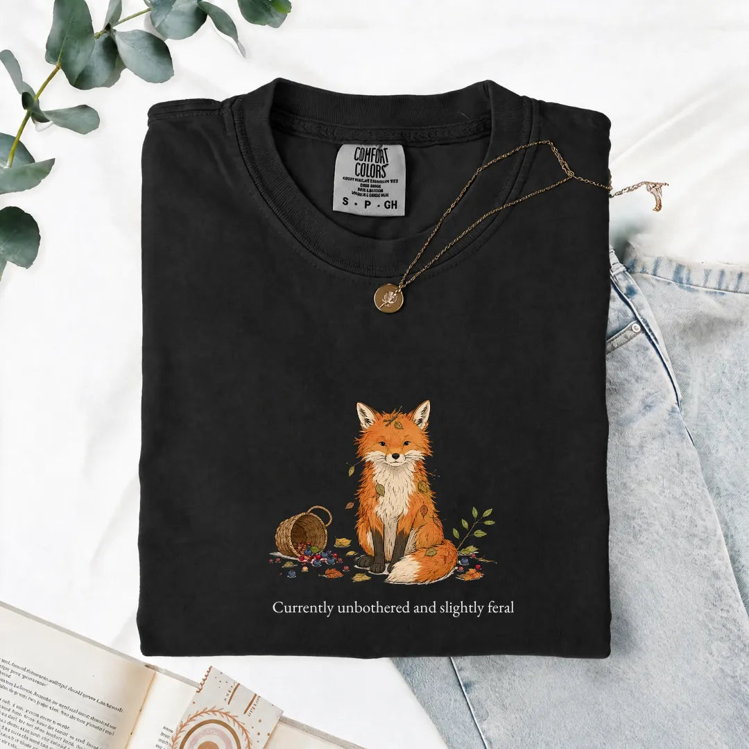 Currently Unbothered And Slightly Feral - Comfort Tee