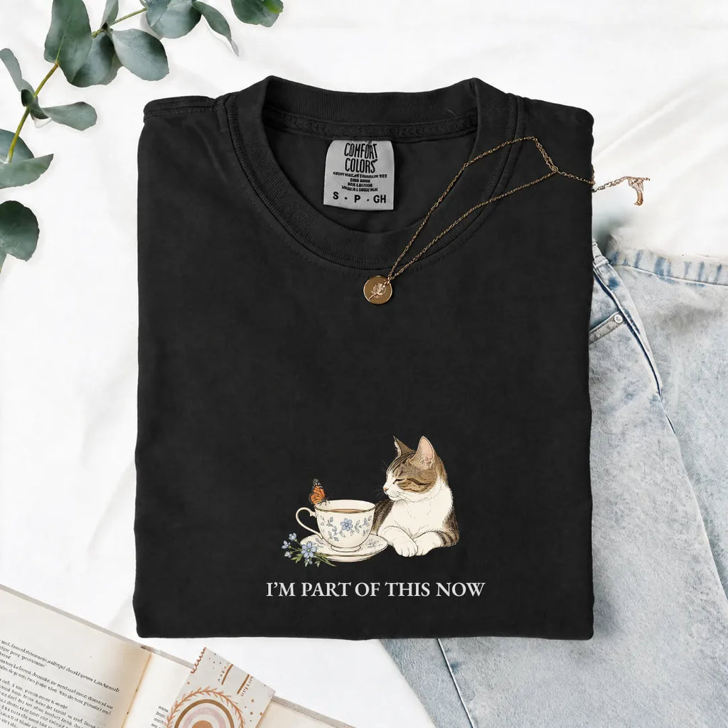 I'm Part Of This Now - Comfort Tee