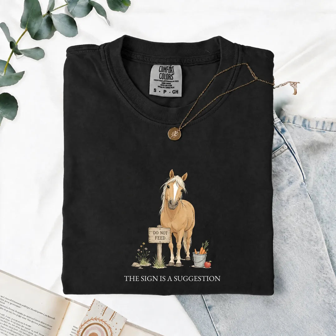 The Sign Is A Suggestion - Comfort Tee