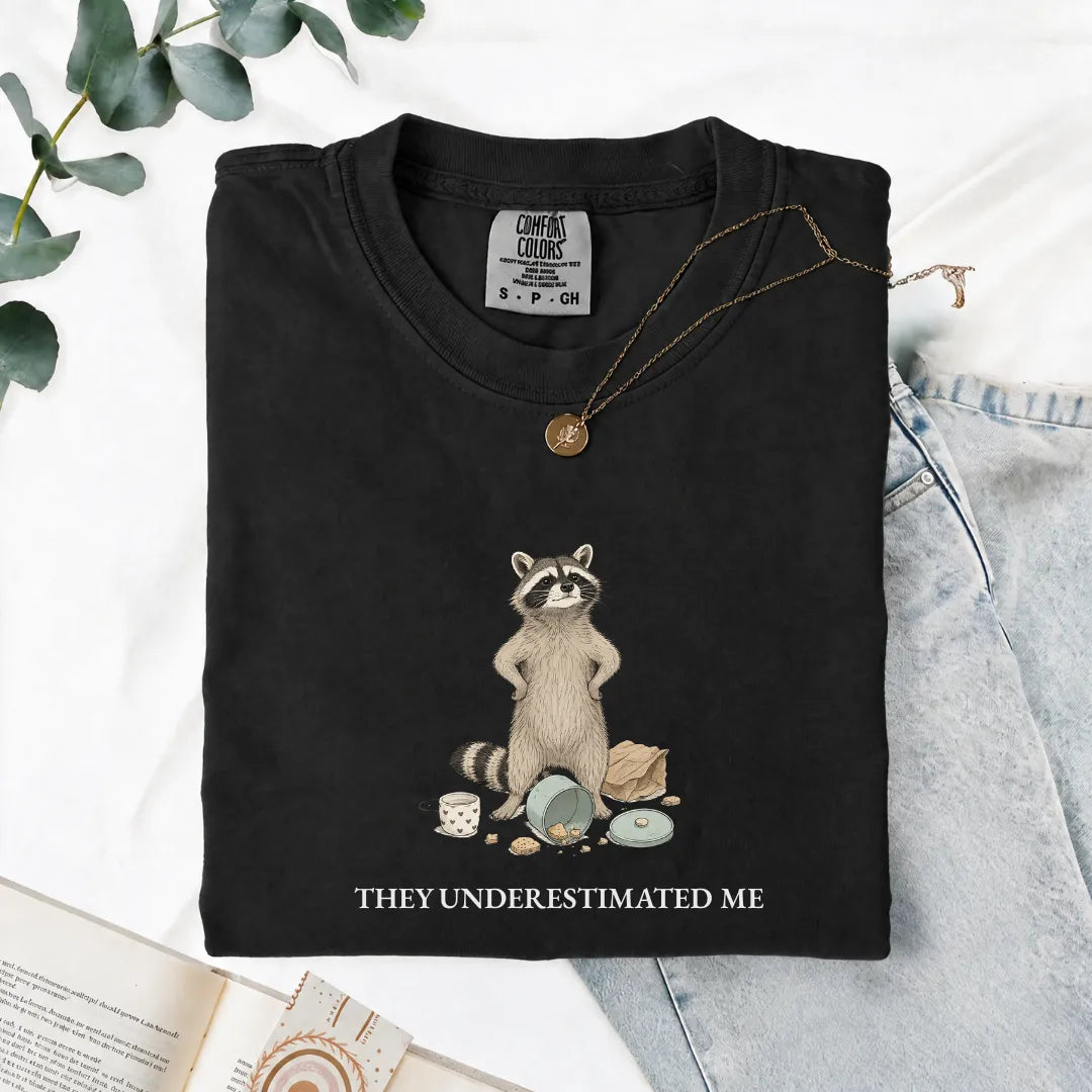 They Underestimated Me - Comfort Tee