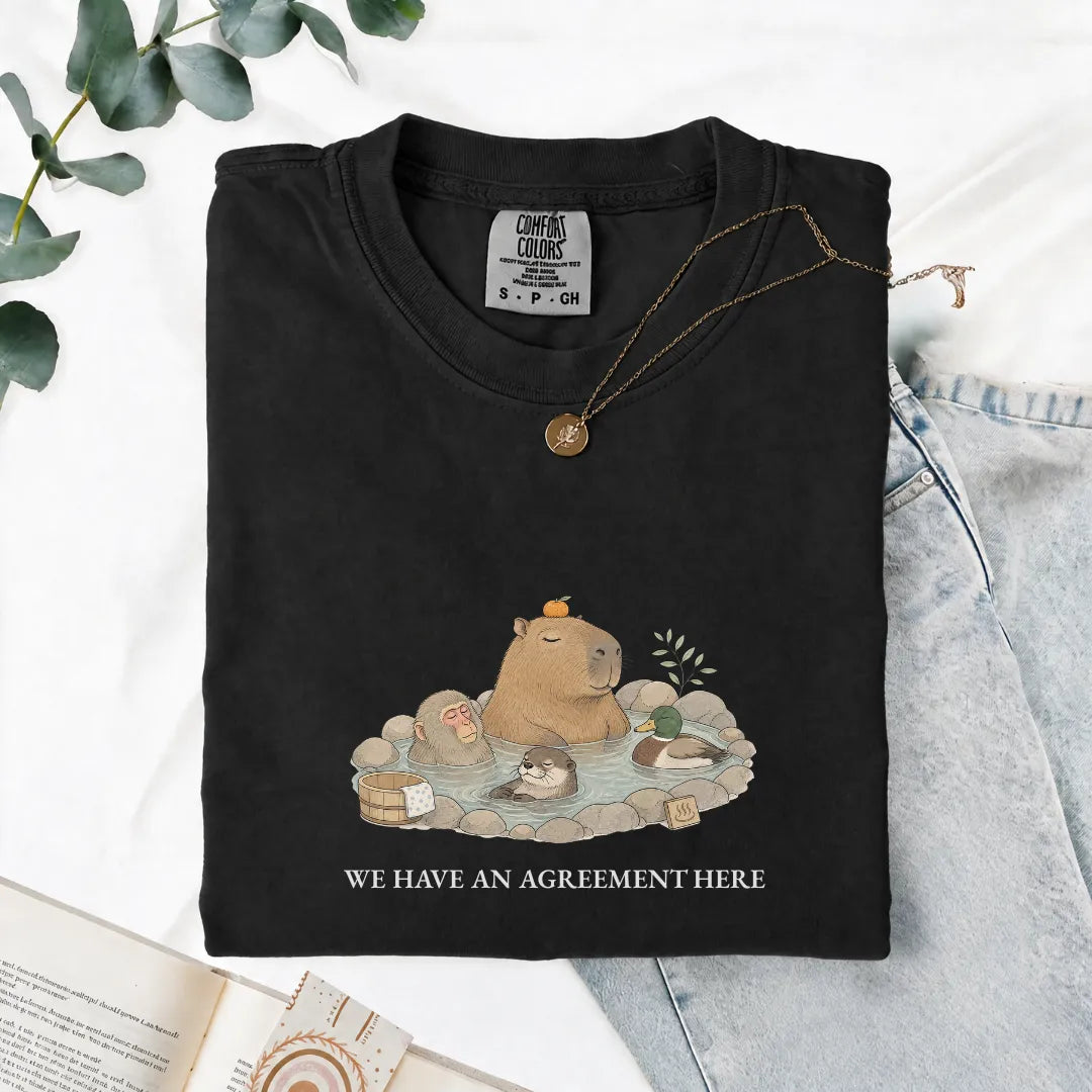 We Have An Agreement Here - Comfort Tee