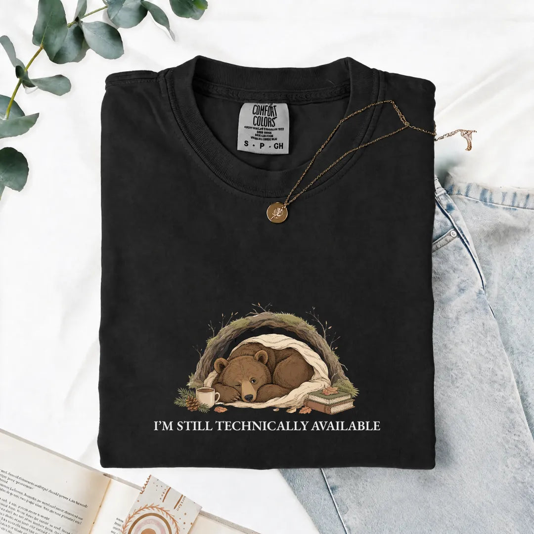I'm Still Technically Available - Comfort Tee