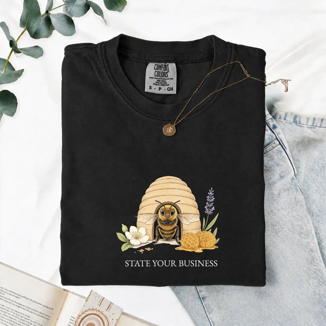 State Your Business - Comfort Tee