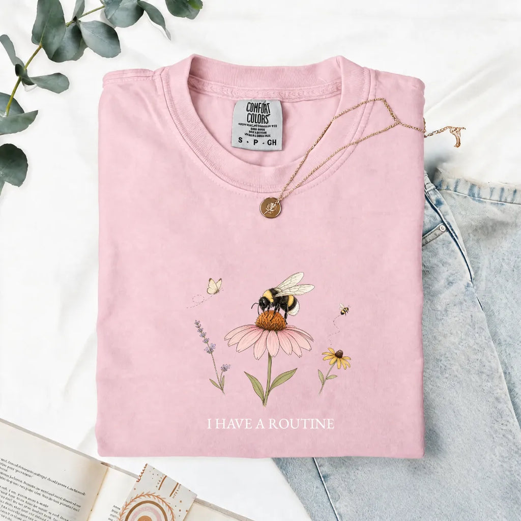 I Have A Routine - Comfort Tee