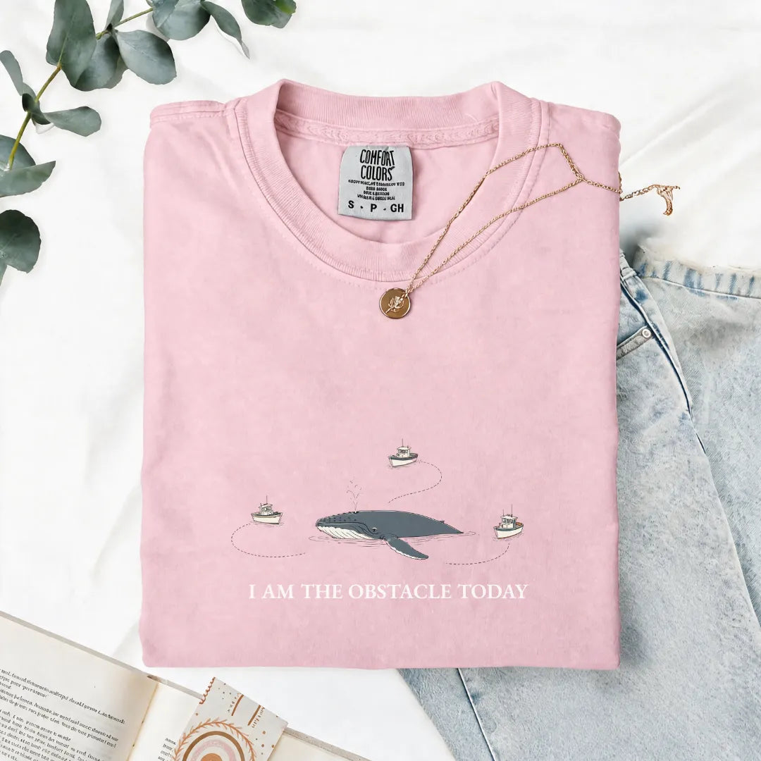 I Am The Obstacle Today - Comfort Tee