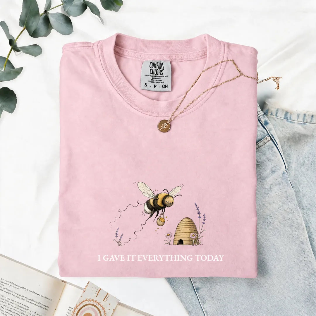 I Gave It Everything Today - Comfort Tee