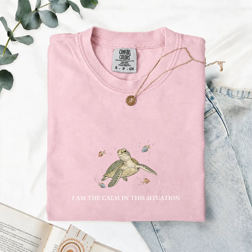 I Am The Calm In This Situation - Comfort Tee