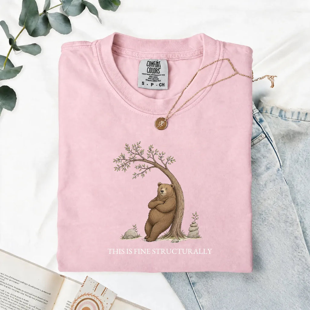 This Is Fine Structurally - Comfort Tee