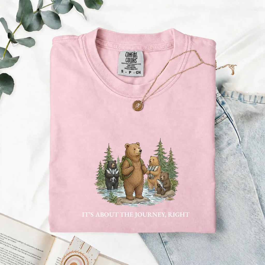 It's About The Journey, Right - Comfort Tee