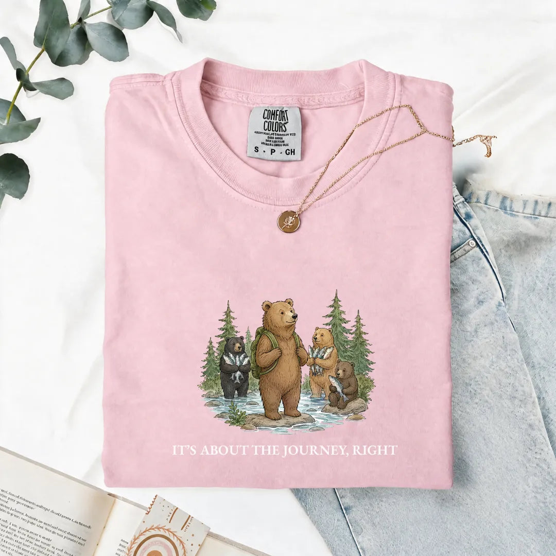 It's About The Journey, Right - Comfort Tee