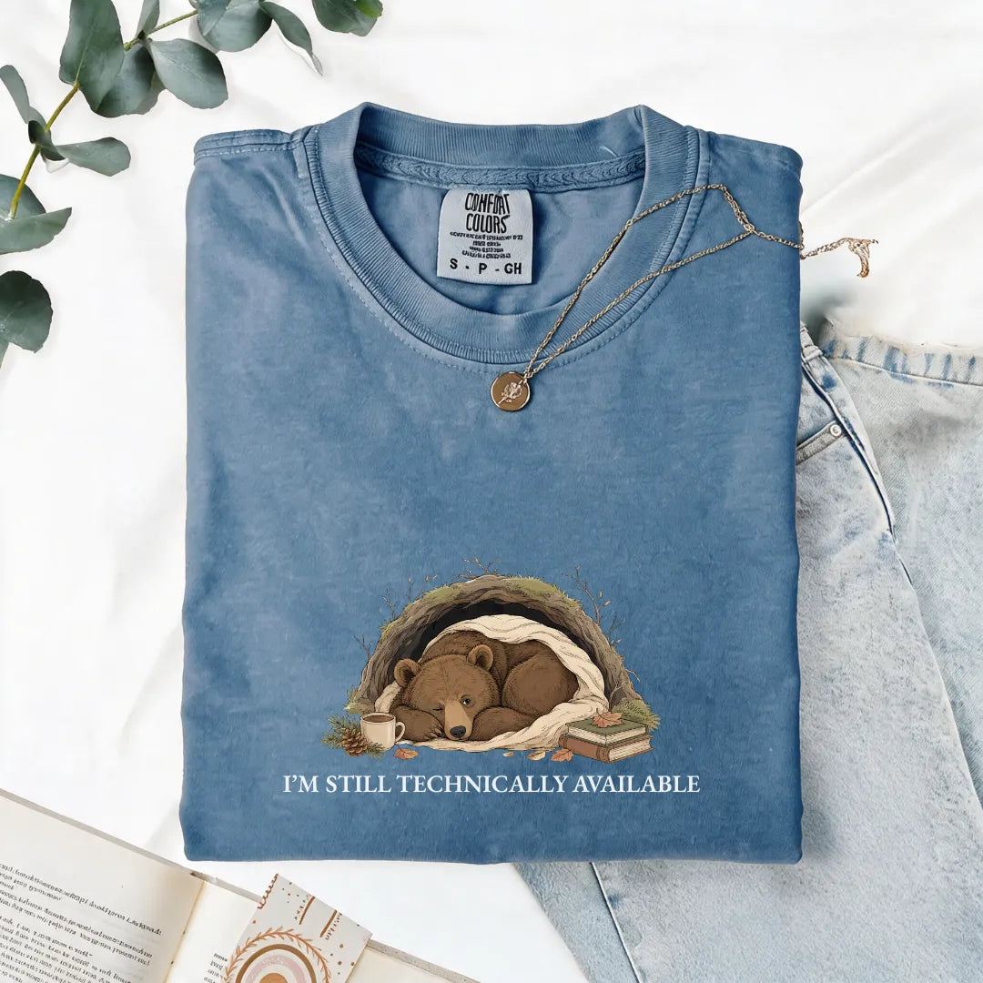 I'm Still Technically Available - Comfort Tee
