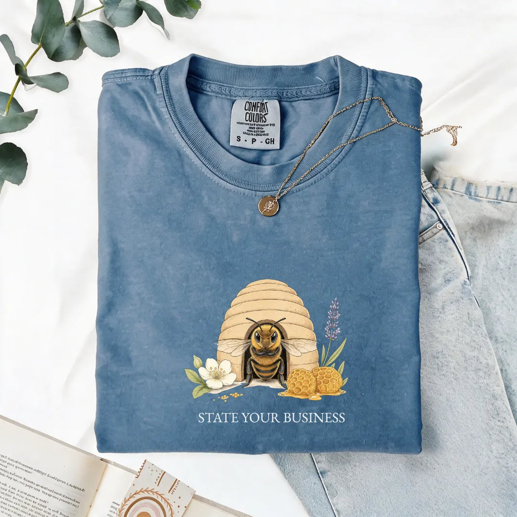 State Your Business - Comfort Tee