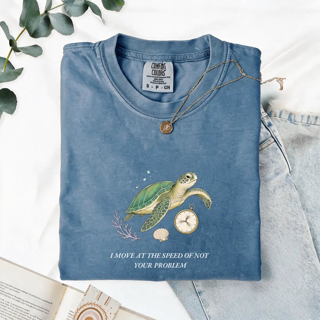 I Move At The Speed Of Not Your Problem - Comfort Tee