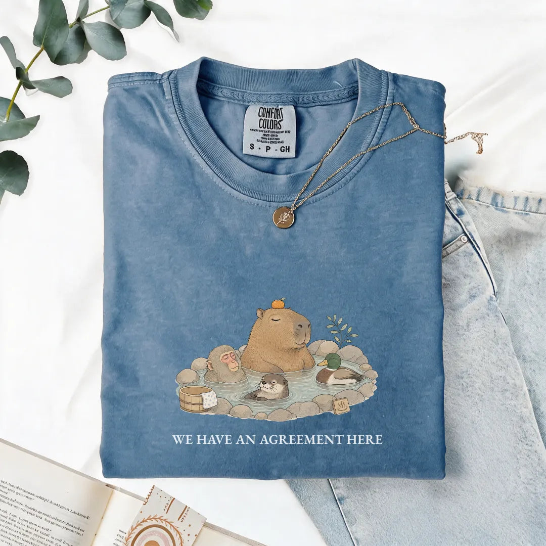 We Have An Agreement Here - Comfort Tee
