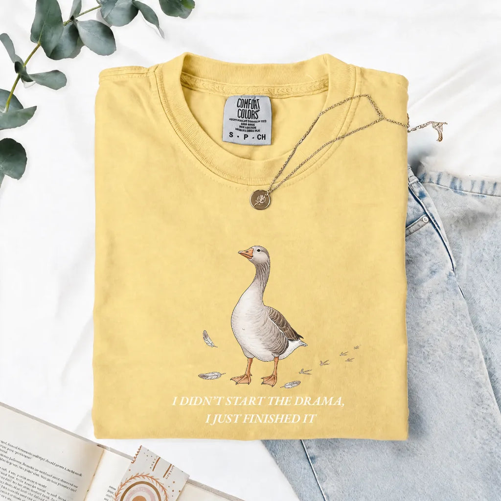 I Didn't Start The Drama, I Just Finished It - Comfort Tee