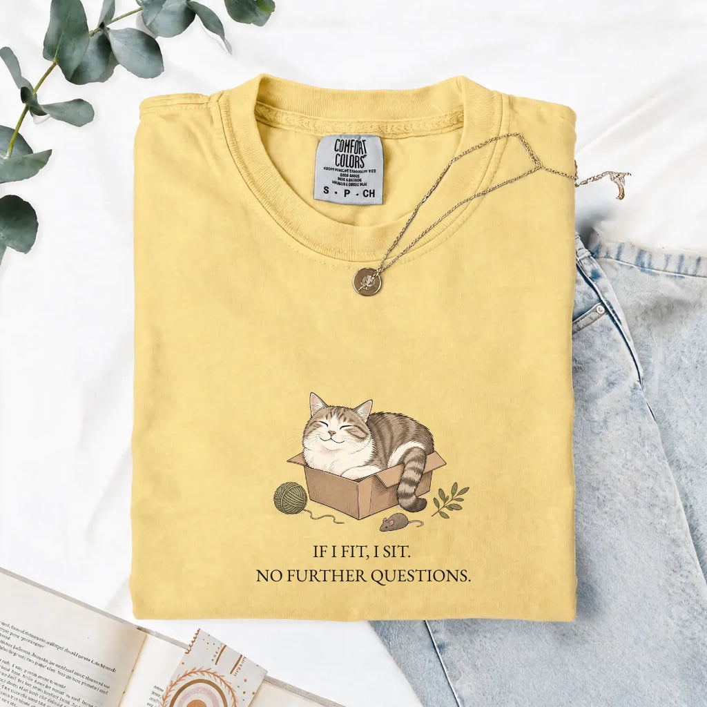 If I Fit, I Sit - Comfort Tee