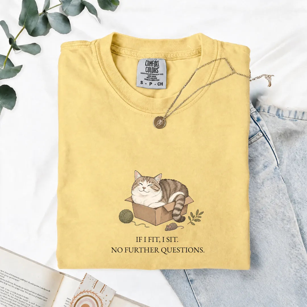 If I Fit, I Sit - Comfort Tee