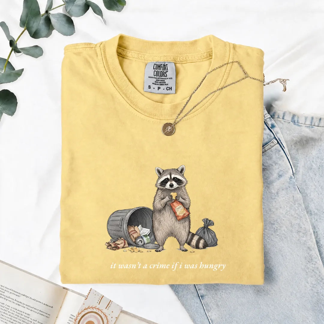 It Wasn't A Crime If I Was Hungry - Comfort Tee