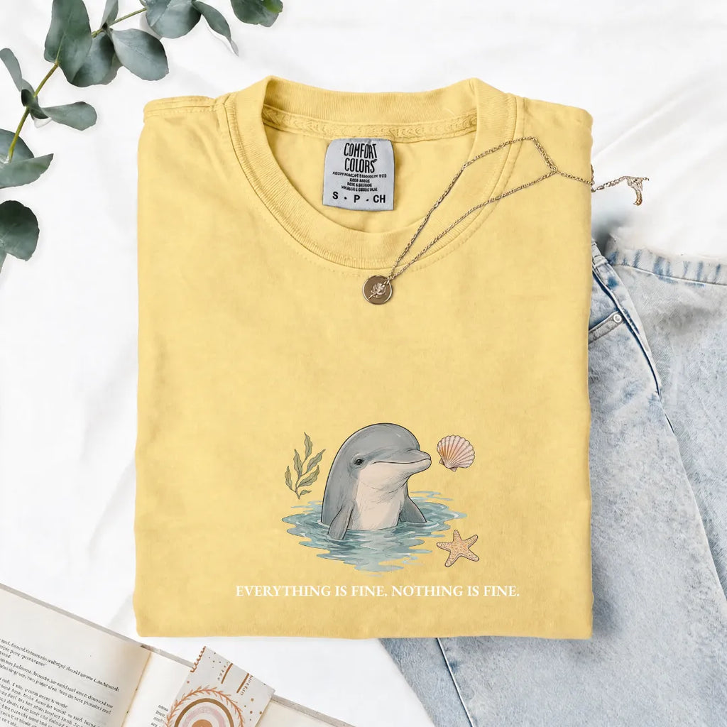 Everything Is Fine, Nothing Is Fine - Comfort Tee