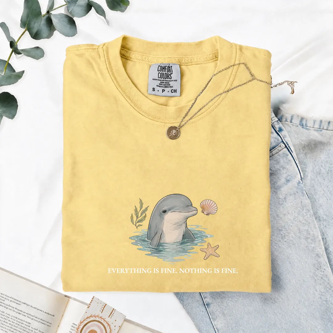 Everything Is Fine, Nothing Is Fine - Comfort Tee