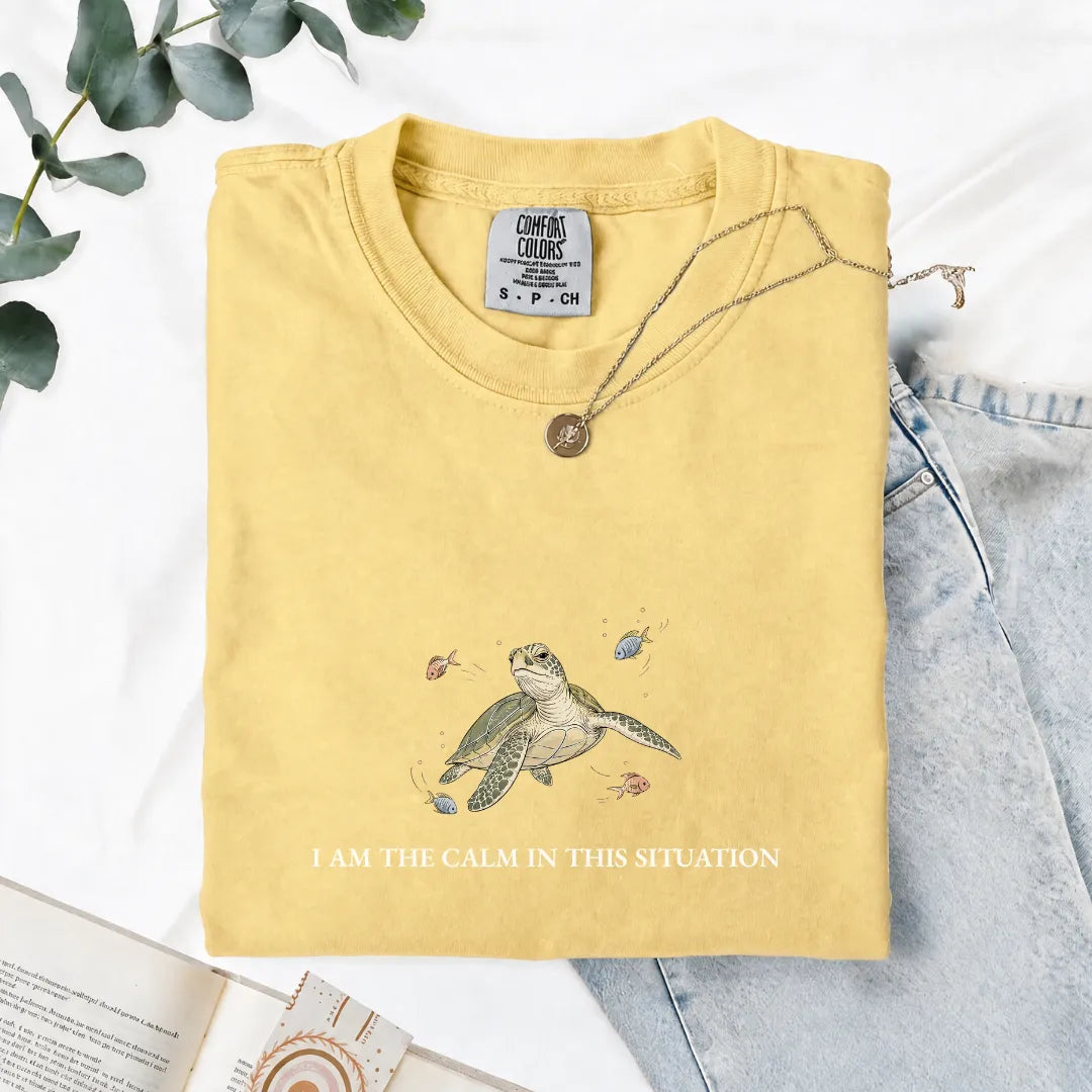 I Am The Calm In This Situation - Comfort Tee