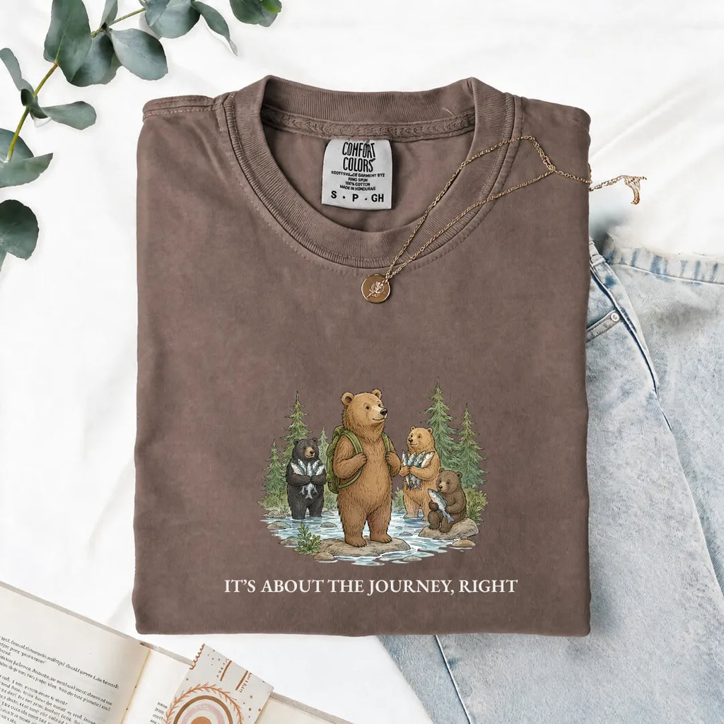 It's About The Journey, Right - Comfort Tee