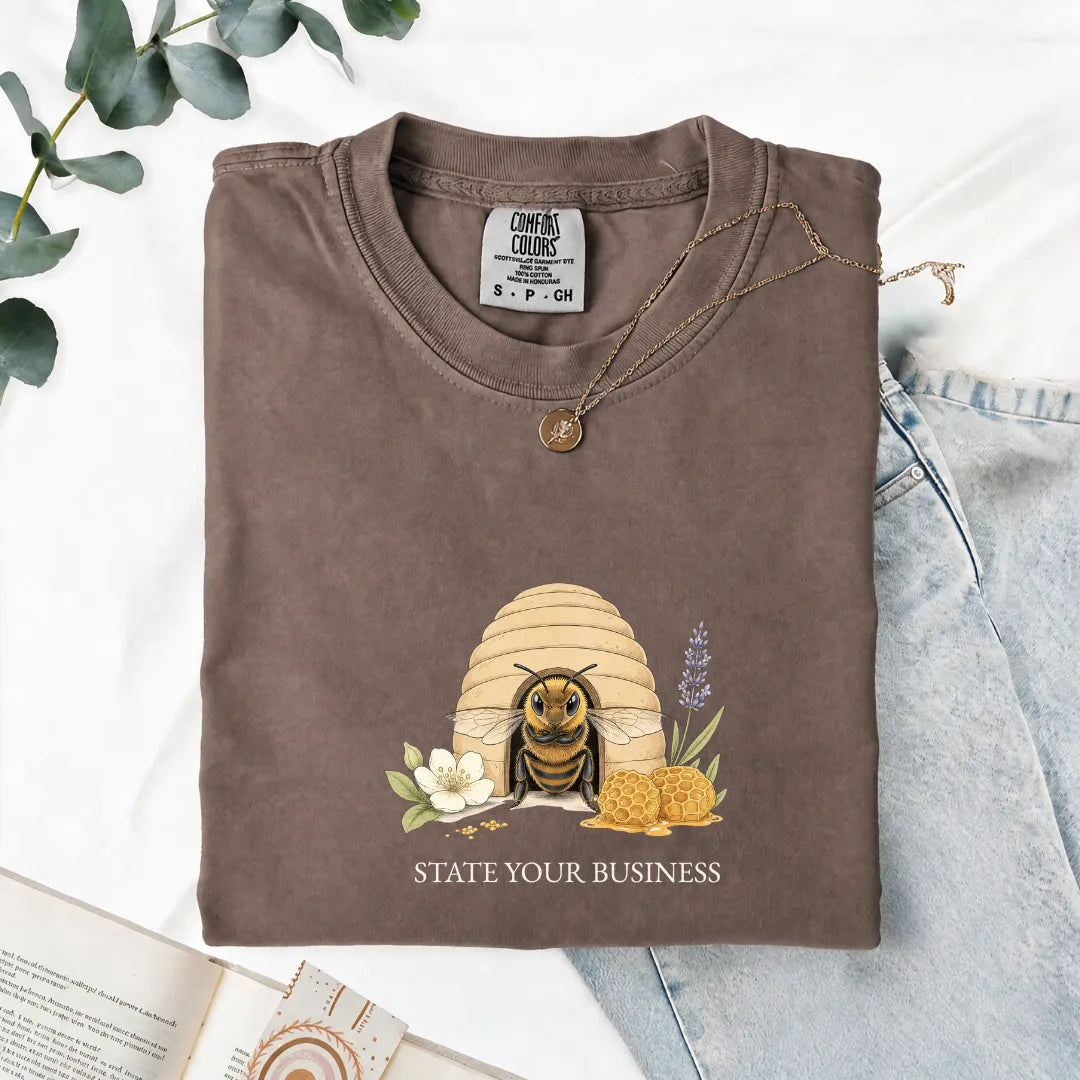 State Your Business - Comfort Tee