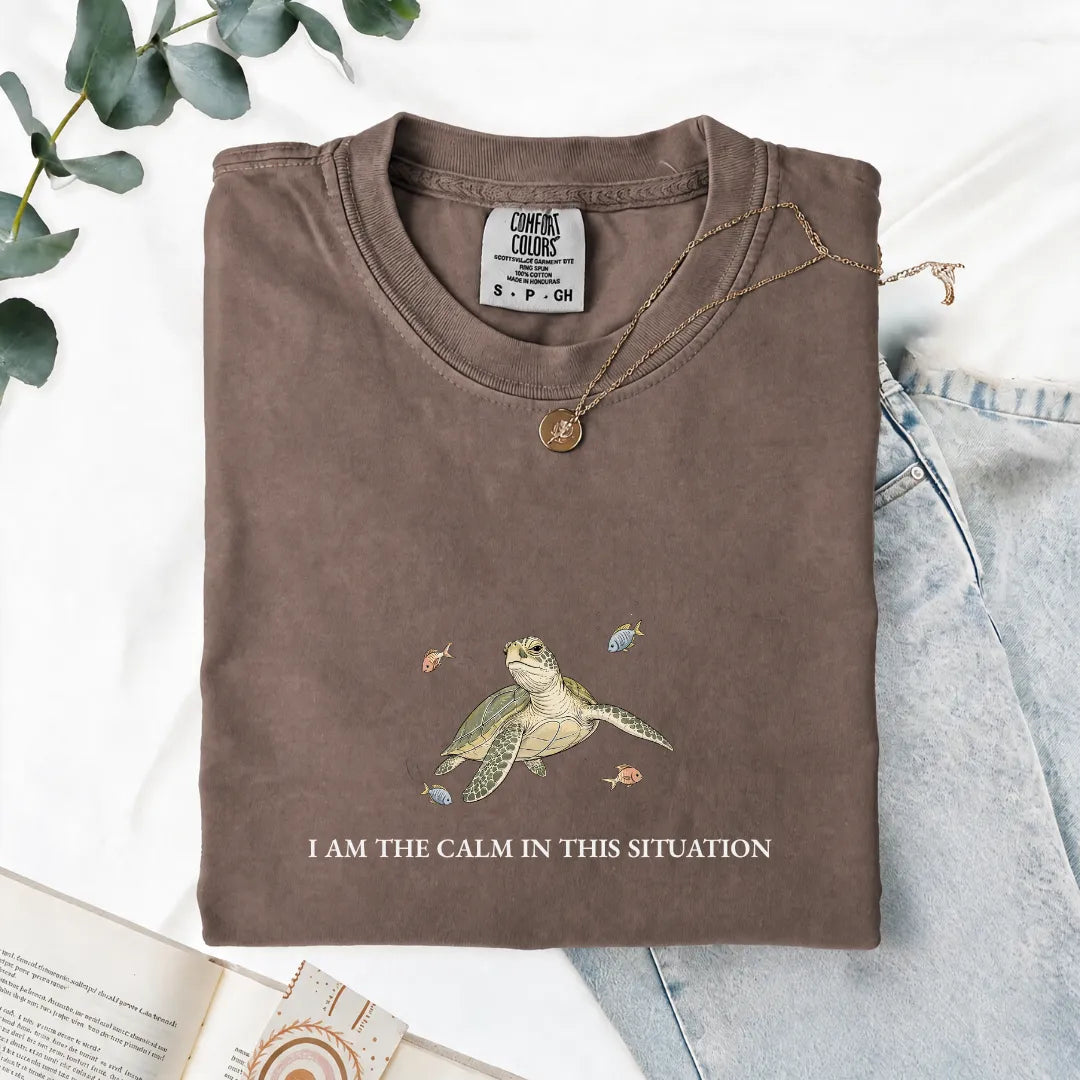 I Am The Calm In This Situation - Comfort Tee