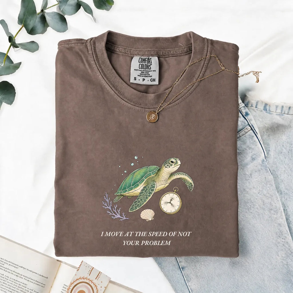 I Move At The Speed Of Not Your Problem - Comfort Tee