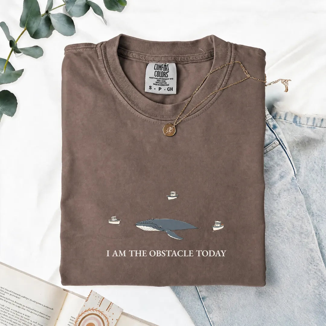 I Am The Obstacle Today - Comfort Tee