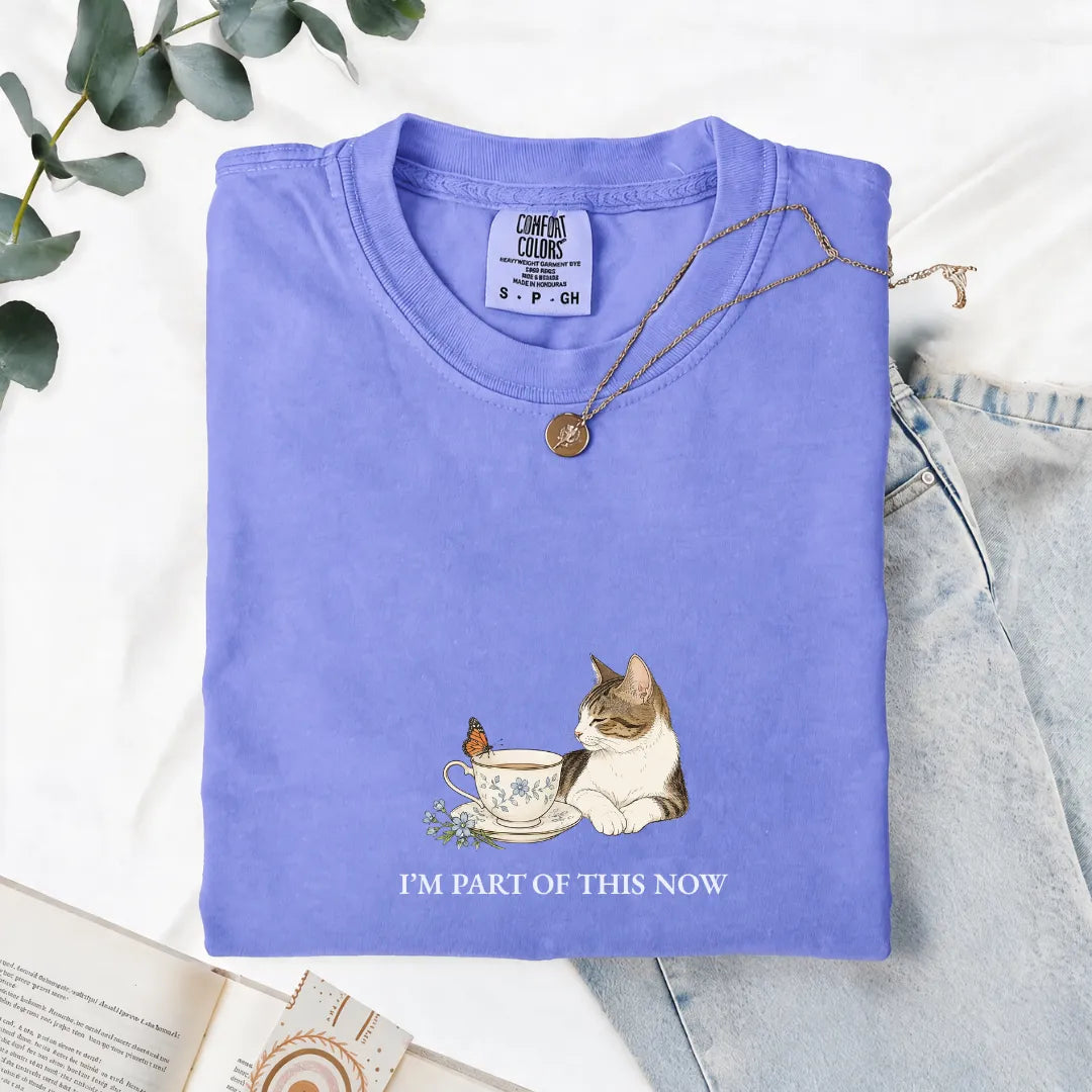 I'm Part Of This Now - Comfort Tee