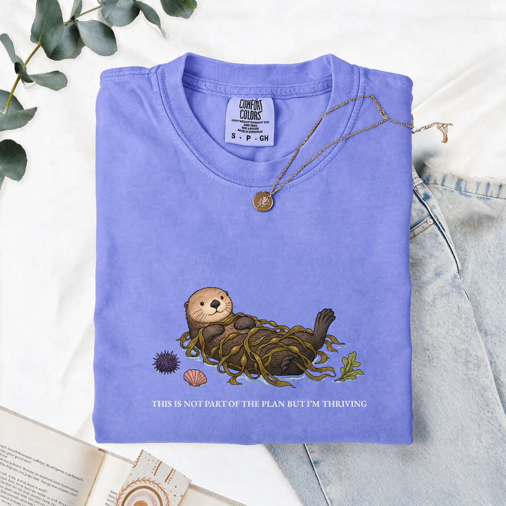 This Was Not Part Of The Plan But I'm Thriving - Comfort Tee