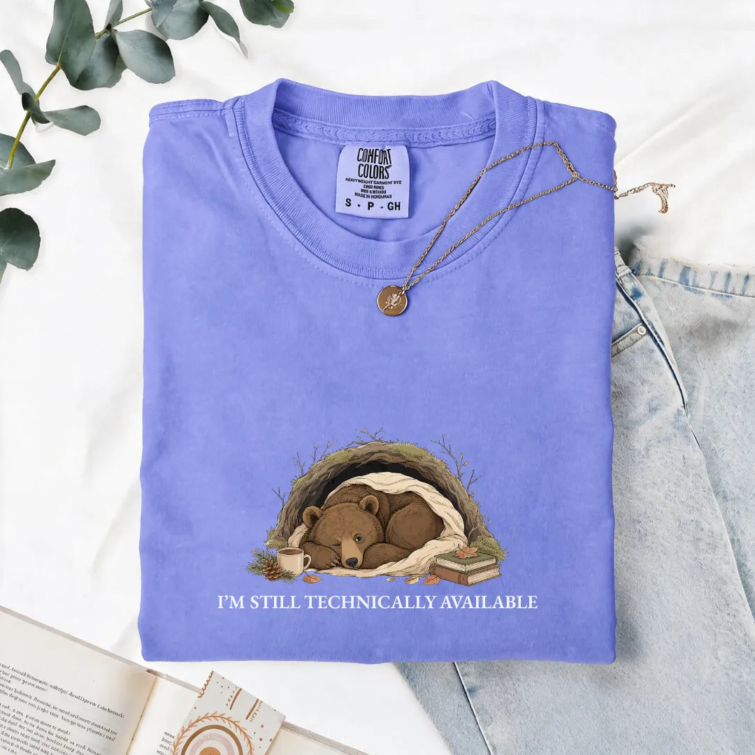 I'm Still Technically Available - Comfort Tee