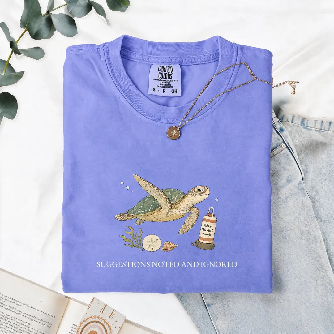 Suggestions Noted And Ignored - Comfort Tee