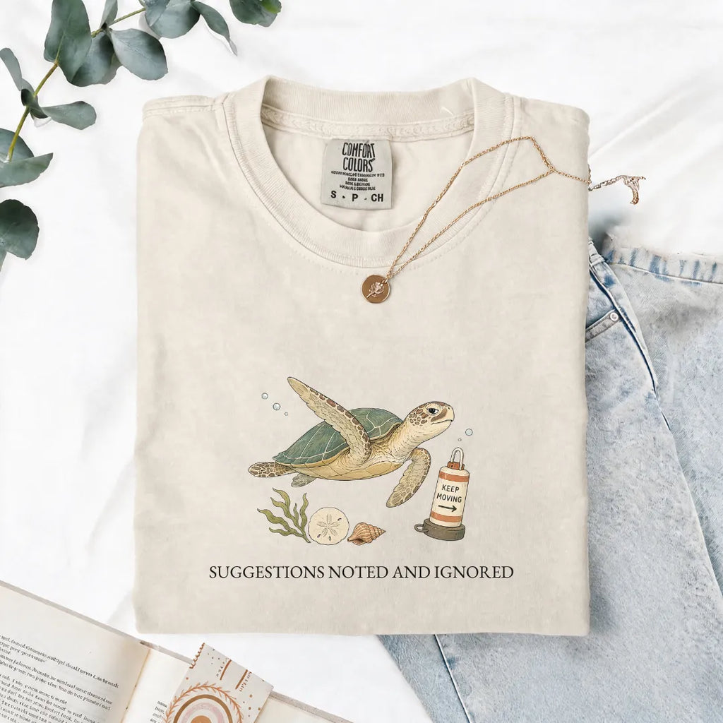 Suggestions Noted And Ignored - Comfort Tee