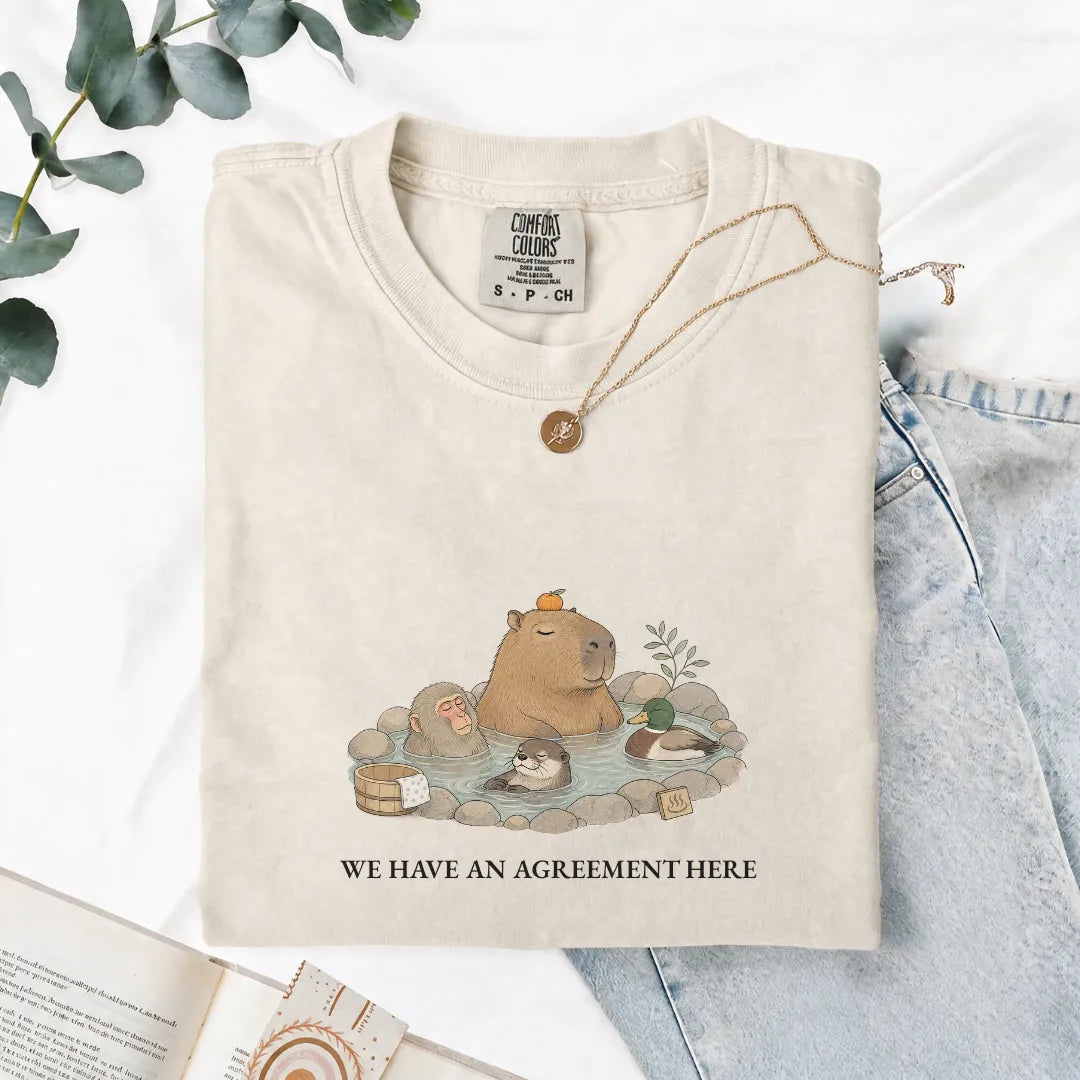 We Have An Agreement Here - Comfort Tee