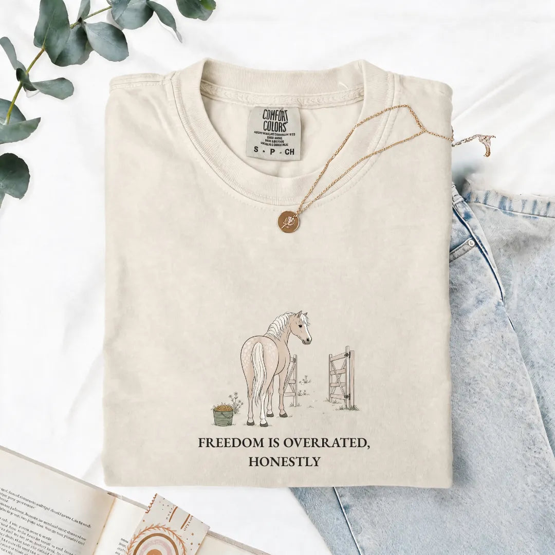 Freedom Is Overrated, Honestly - Comfort Tee